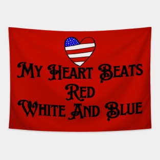 my heart beats red , white and blue Tapestry