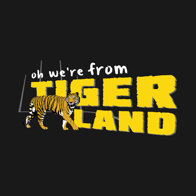 Oh We're From Tigerland by BobbyShaftoe