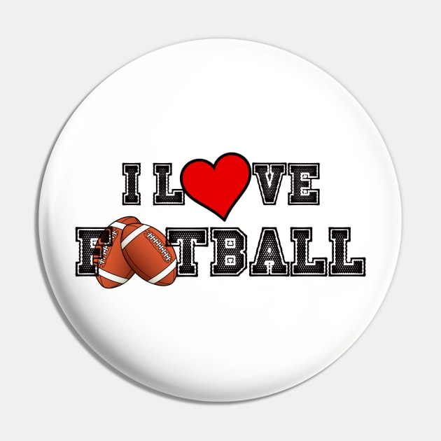 I LOVE FOOTBALL Pin by ArmChairQBGraphics