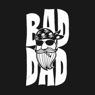 Bad Dad T-Shirt