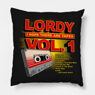 Lordy, I Hope There Are Tapes Pillow