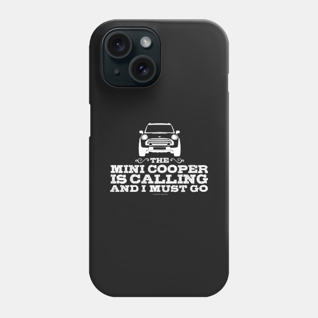 The Mini Cooper is calling and I must go Phone Case by albanyretro