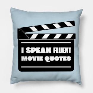 I speak fluent movie quotes Pillow