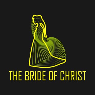 The Bride Of Christ T-Shirt