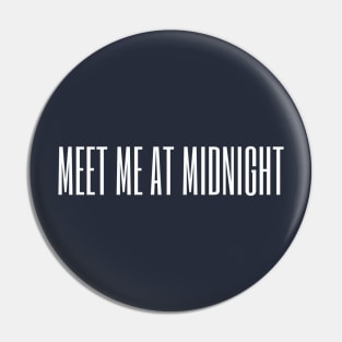 meet me at midnight Pin