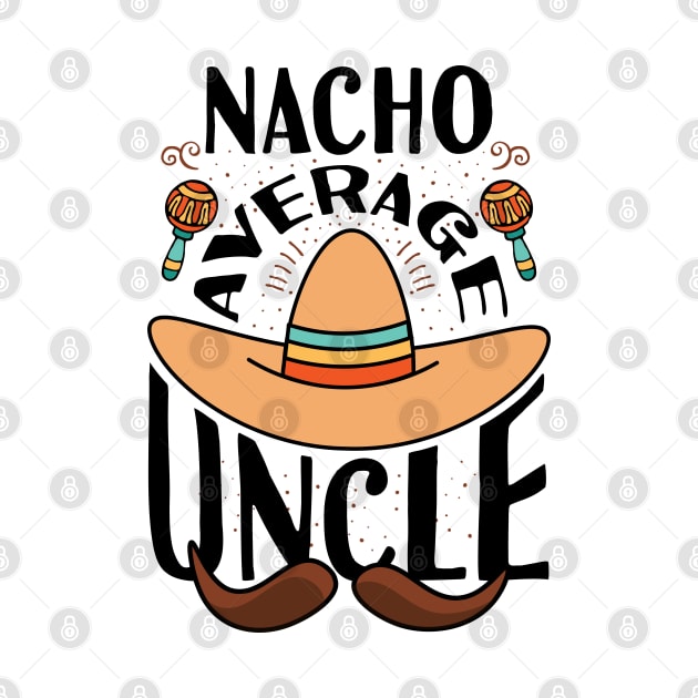 Nacho average uncle by Tesszero