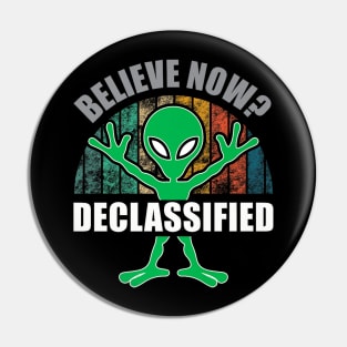 Green Alien UFO Extraterrestrial ProConspiracy Believe Now Pin