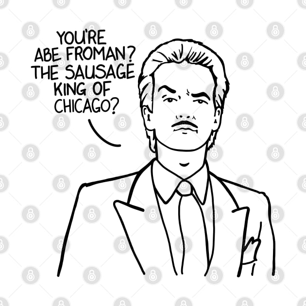 You're Abe Froman? by DankFutura