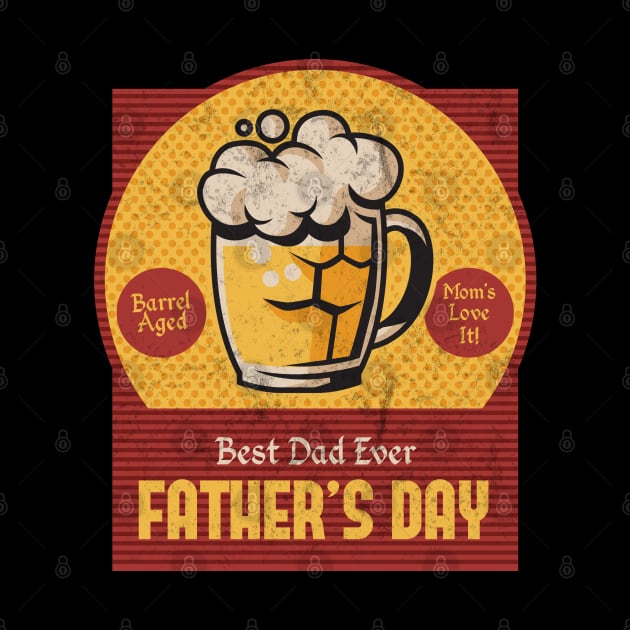 Best Dad Ever - Father's Day by Vector Deluxe