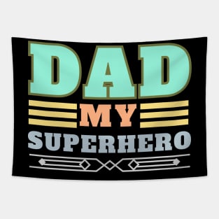 Dad My Superhero Tapestry
