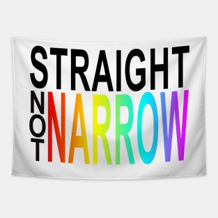 straight not narrow minded Tapestry