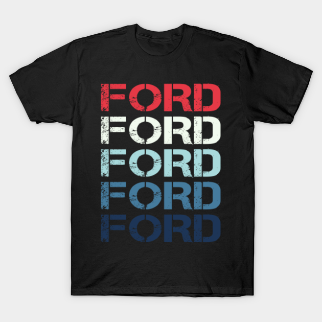 Ford Name T Shirt - Ford Classic Vintage Retro Name Gift Item Tee - Ford - T-Shirt