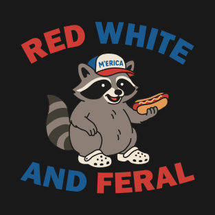 Red White And Feral Raccoon Funny T-Shirt