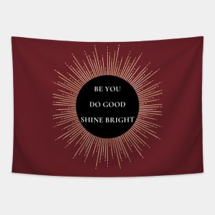 Be you do good tshirt Tapestry