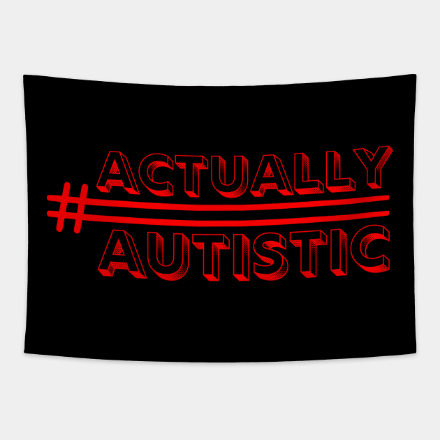 #actuallyautistic Tapestry by GS Imagery