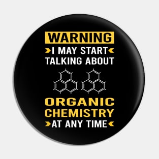 Warning Organic Chemistry Pin