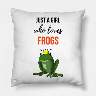 Just A Girl Who Loves Frogs Pillow