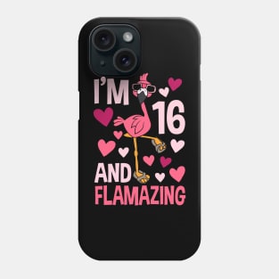 I'm 16 And Flamazing Flamingo Phone Case