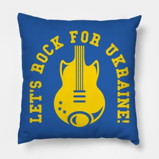 Let's Rock For Ukraine Pillow