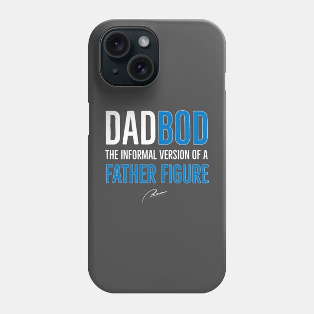 Dad Bod The Informal Version of Father Figure Phone Case by DB Teez and More