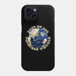 Best Of All Possible Worlds Phone Case