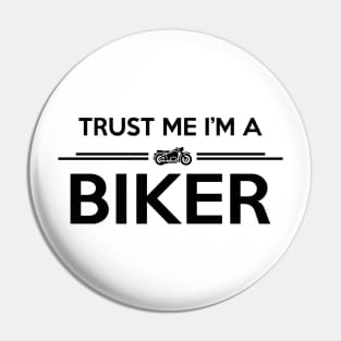 Trust me i'm a biker Pin