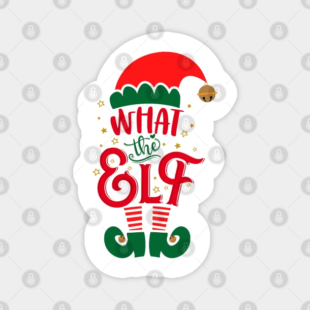 What The Elf Christmas Shirt Matching Family Group Festive Holiday Magnet by PsychoDynamics