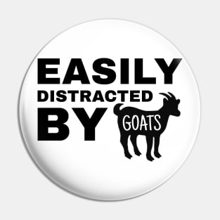 Easily Distracted by Goats - Goat Simulator Funny Pin