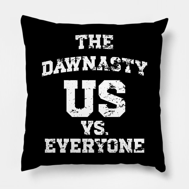 The Dawnasty - Us Vs. Everyone v3 Vintage Pillow by Emma