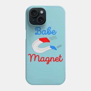 Your own babe magnet Phone Case