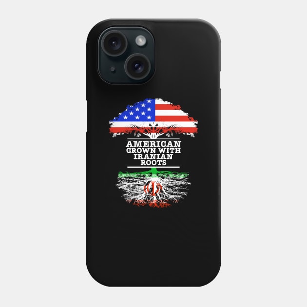 American Grown With Iranian Roots - Gift for Iranian With Roots From Iran Phone Case by Country Flags