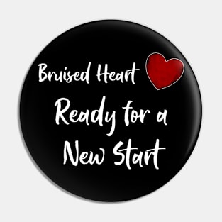 Valentine's Day - Bruised Heart Ready for a New Start Pin