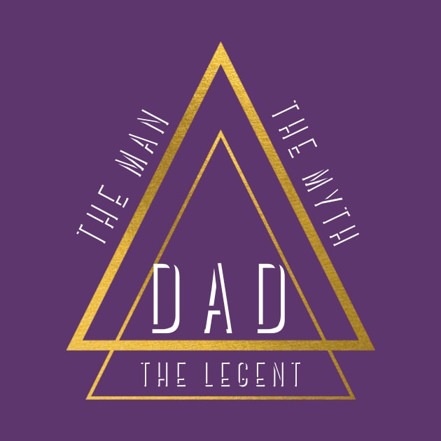 DAD The man The myth The legent by gain