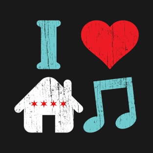 I Love House Music Chicago Themed EDM T-Shirt