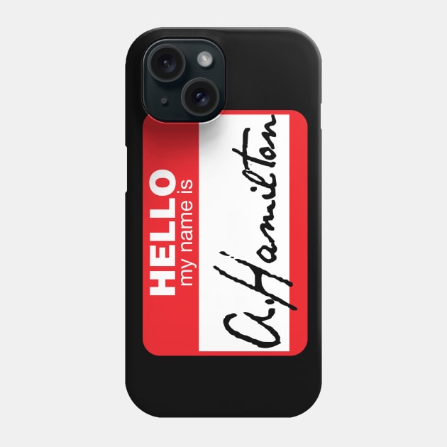 Hello!  My name is A. Hamilton Phone Case by Catlore