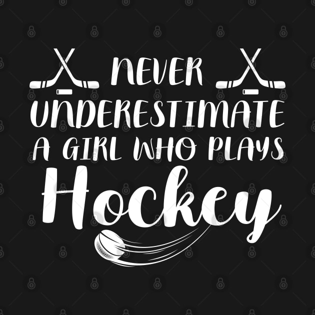 Never Underestimate A Girl Who Plays Hockey by JB.Collection