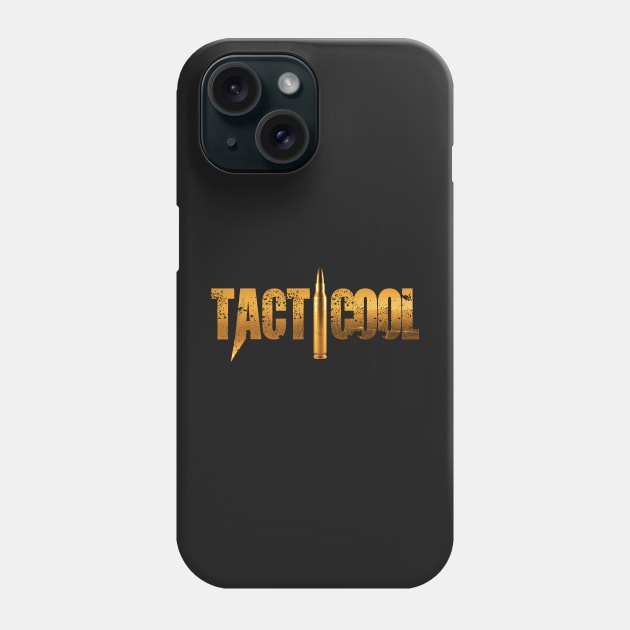Tacticool Phone Case by Cataraga