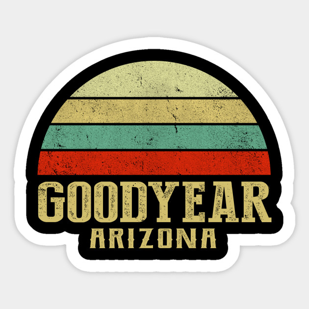 Goodyear Arizona Vintage Retro Sunset Shirt Goodyear Arizona Sticker Teepublic