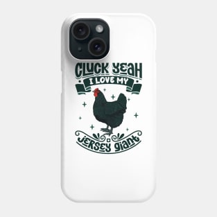 I love my Jersey Giant - Cluck Yeah Phone Case