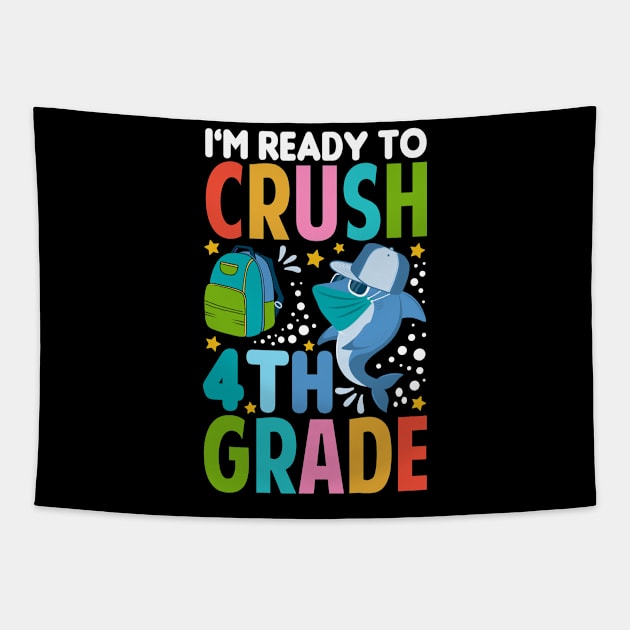 I'm Ready To Crush 4thGrade Shark Back To School T-Shirt Tapestry by Tesszero