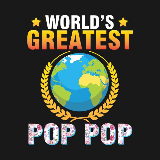 World's Greatest Pop Pop Happy To Me Mother Father Dad Mom by Cowan79