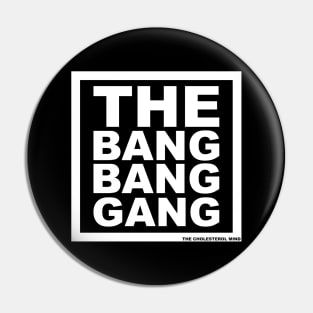 THE BANG BANG GANG. LOGO. SQUARE. Pin