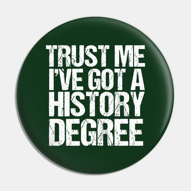 Funny History Major Graduation Pin by epiclovedesigns