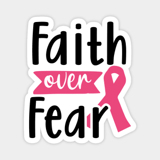 Faith over fear! Magnet