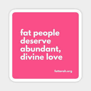 fat people deserve love Magnet