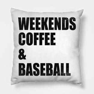 Weekends Coffee Baseball Funny Baseball Lovers Baseball Mom Pillow