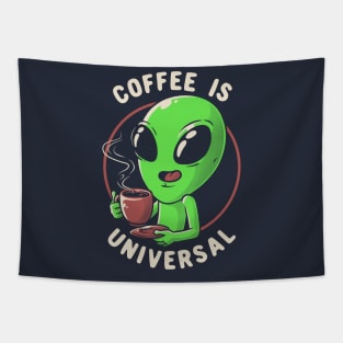 Coffee is Universal - Funny Cute Alien Gift Tapestry