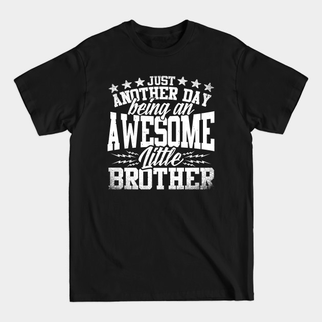 Disover Just Another Day Being An Awesome Brother - Brother - T-Shirt