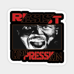 Resist Oppression Magnet