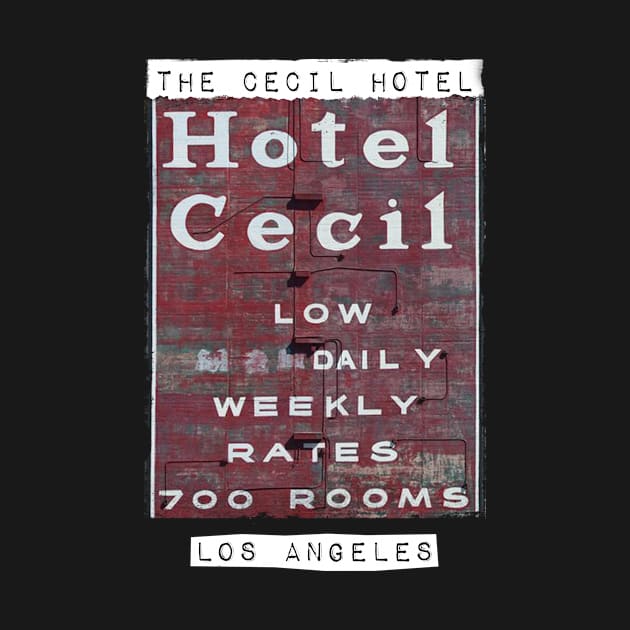 Cecil Hotel Los Angeles by Ghost Of A Chance 